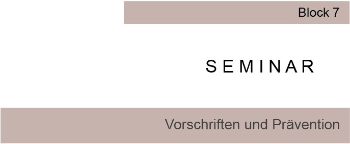 Seminar processing of sterile goods - Block 7 - Regulations and Prevention Seminar Sterilgutaufbereitung Block 7, Präsentationsfolie mit Vorschriftenübersicht,