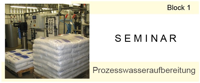 Seminar processing of sterile goods - Block 1 - Process water treatment Seminar Sterilgutaufbereitung – Block 1, Prozesswasseraufbereitung, Visualisierung von Wasseraufbereitungsprozessen